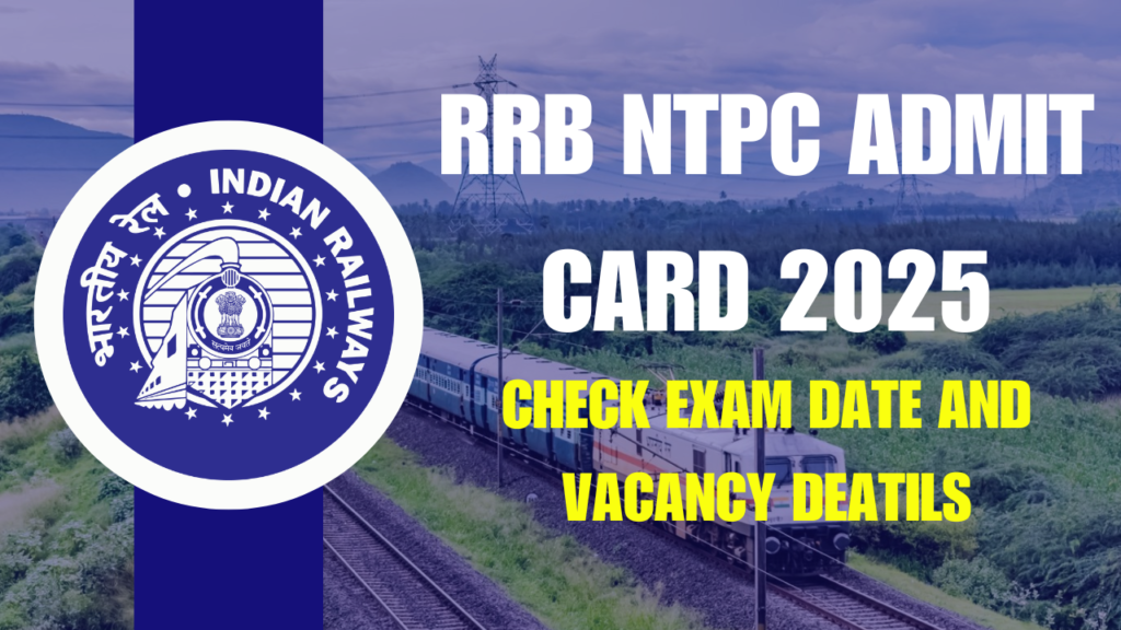 RRB NTPC Admit Card 2025