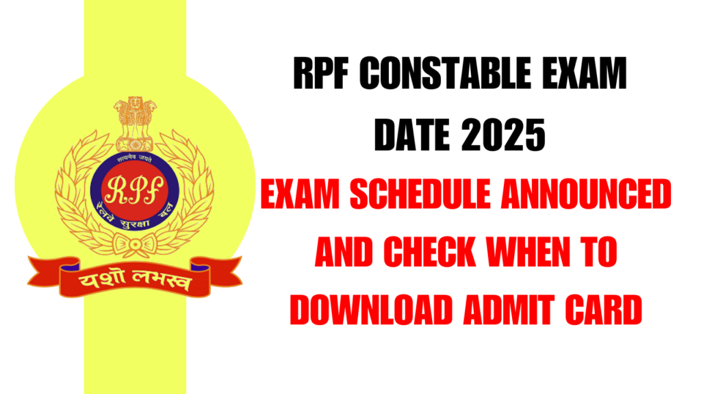 RPF Constable Exam Date 2025